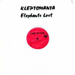 Kleptomania : Elephants Lost Kleptomania : Elephants Lost